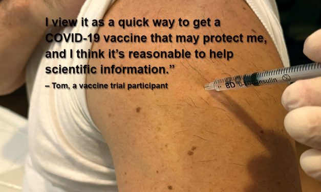 Rush to help science, end pandemic motivates COVID-19 vaccine trial participants