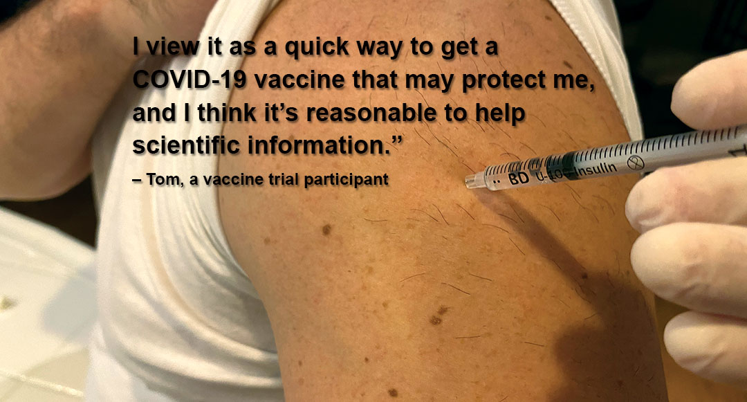Rush to help science, end pandemic motivates COVID-19 vaccine trial participants