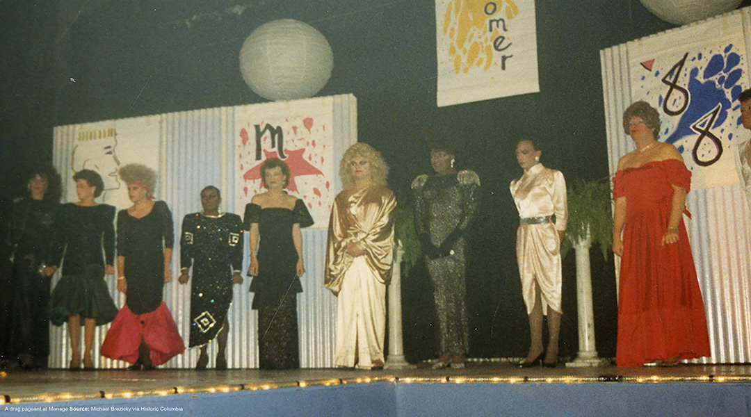 a drag pageant at menage, a large gay dance club in Columbia in the late 1980s